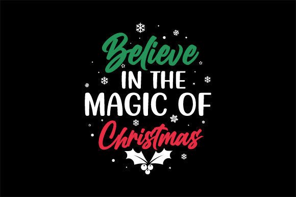 Christmas Svg, Believe in the Magic: T-Shirt Designs Review